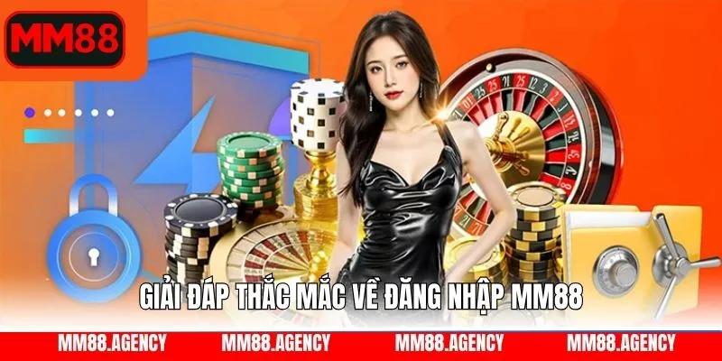 Các vấn đề thường gặp trong quá trình đăng nhập MM88 Các vấn đề thường gặp trong quá trình đăng nhập MM88